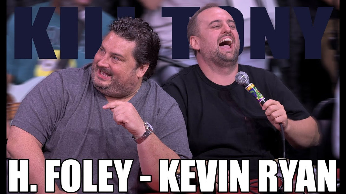 Kill Tony #628 - H. FOLEY + KEVIN RYAN