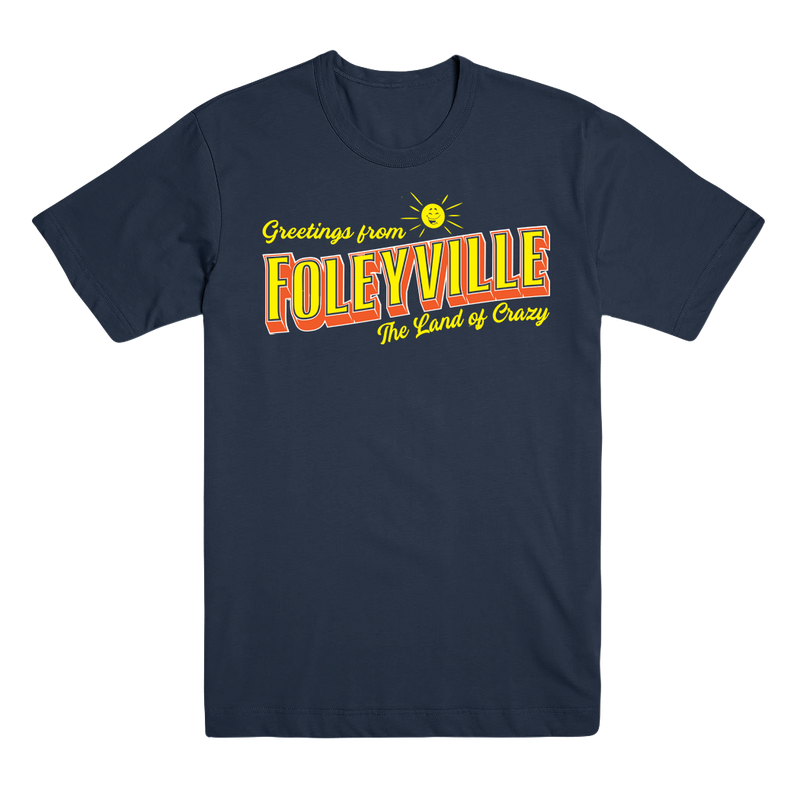 Greetings From Foleyville T-Shirt